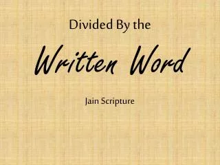 Divided By the Written Word