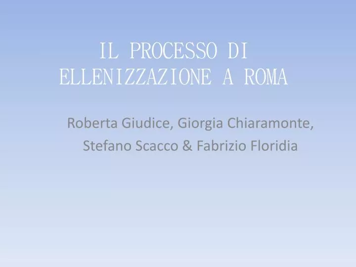 il processo di ellenizzazione a roma