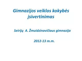 gimnazijos veiklos kokyb s sivertinimas