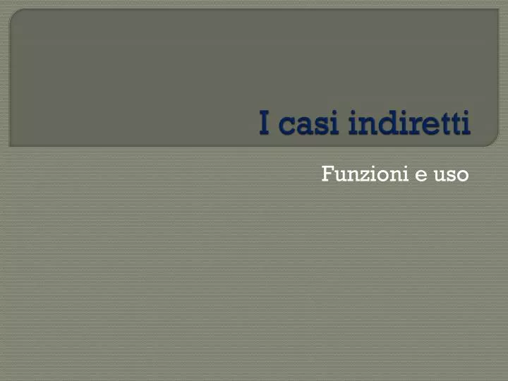 i casi indiretti