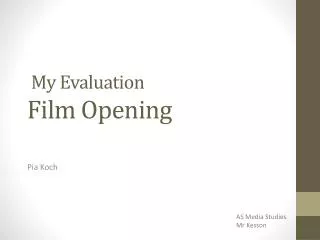My Evaluation Film Opening