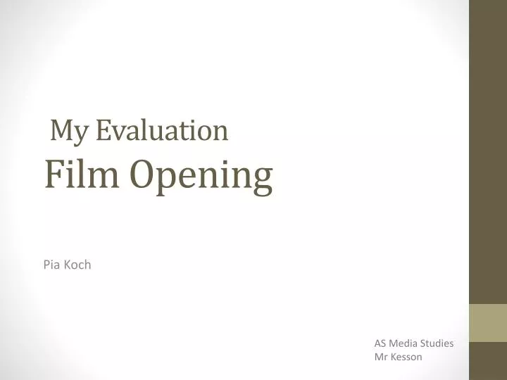 my evaluation film opening