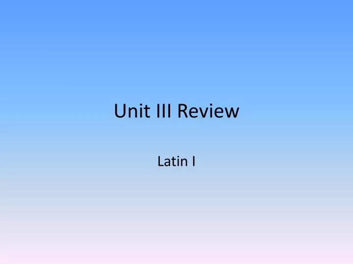 unit iii review