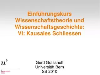 Einführungskurs Wissenschaftstheorie und Wissenschaftsgeschichte: VI: Kausales Schliessen