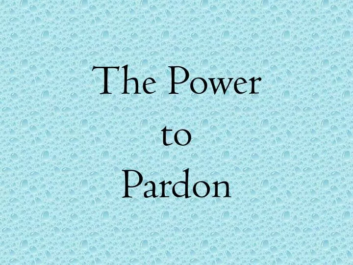 the power to pardon
