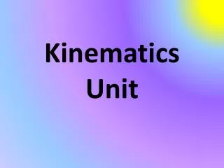 Kinematics Unit