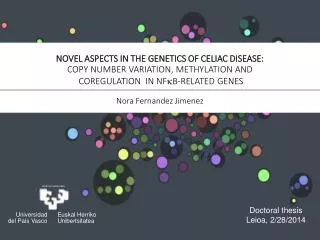 NOVEL ASPECTS IN THE GENETICS OF CELIAC DISEASE: COPY NUMBER VARIATION, METHYLATION AND