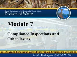 Module 7 Compliance Inspections and Other Issues