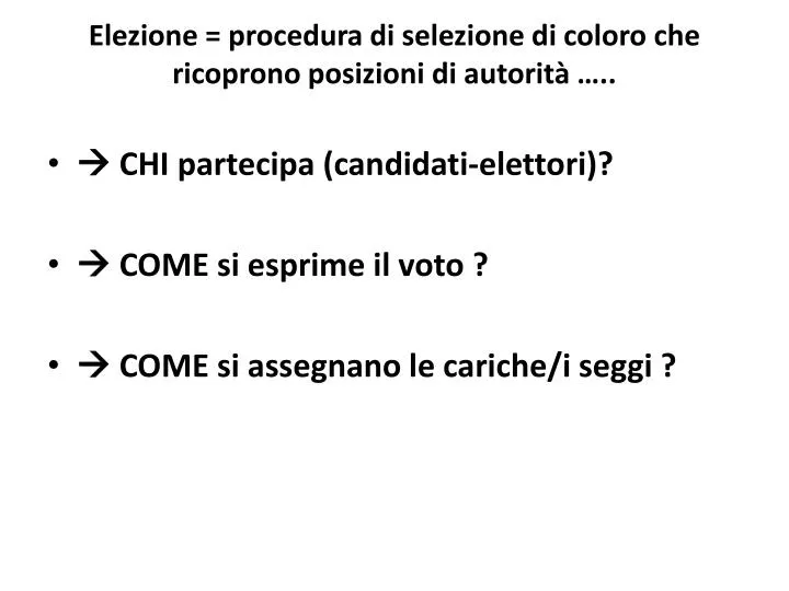 elezione procedura di selezione di coloro che ricoprono posizioni di autorit