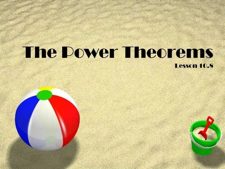 the power theorems lesson 10 8