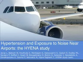 Hypertension and Exposure to Noise Near Airports: the HYENA study