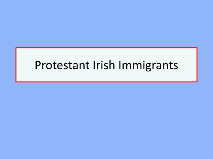 protestant irish immigrants