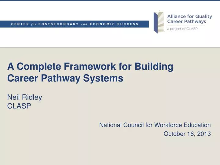 a complete framework for building career pathway systems neil ridley clasp