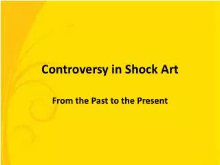 Controversy in Shock Art