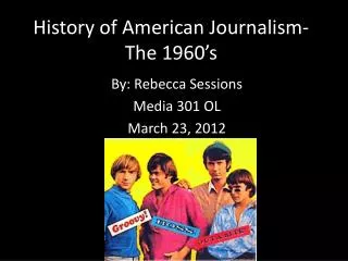 History of American Journalism- The 1960’s