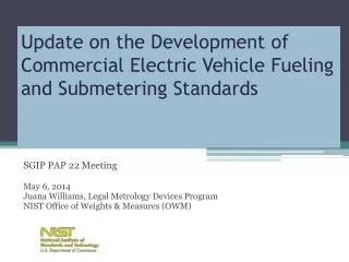 Update on the Development of Commercial Electric Vehicle Fueling and Submetering Standards