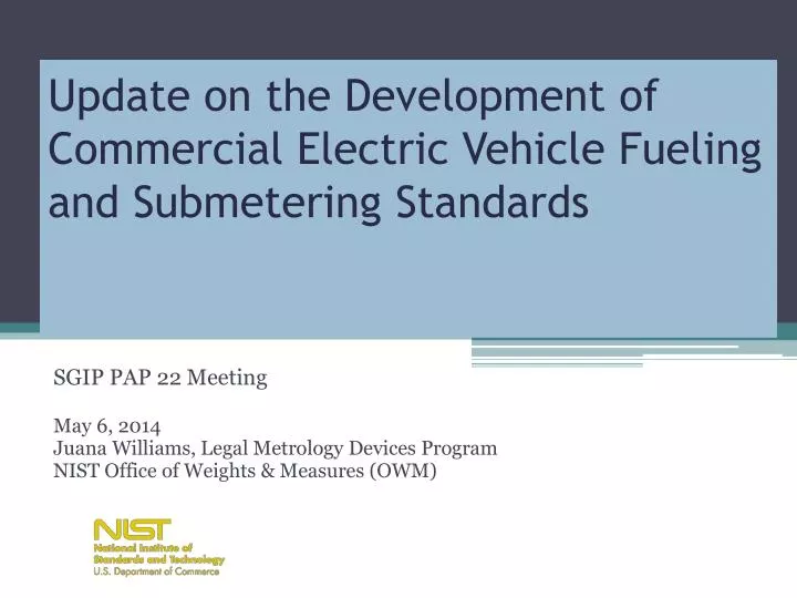 update on the development of commercial electric vehicle fueling and submetering standards
