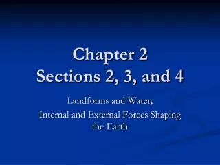 Chapter 2 Sections 2, 3, and 4