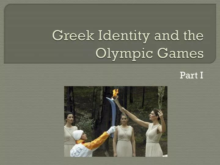 greek identity and the olympic games