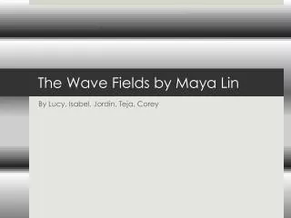 The Wave Fields by Maya Lin
