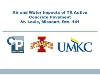 Air and Water Impacts of TX Active Concrete Pavement St. Louis, Missouri, Rte. 141