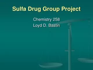 Sulfa Drug Group Project