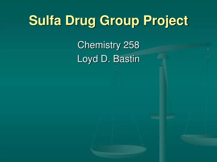 sulfa drug group project