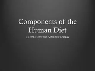 Components of the Human Diet