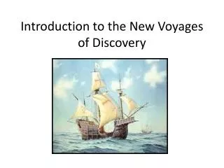Introduction to the New Voyages of Discovery