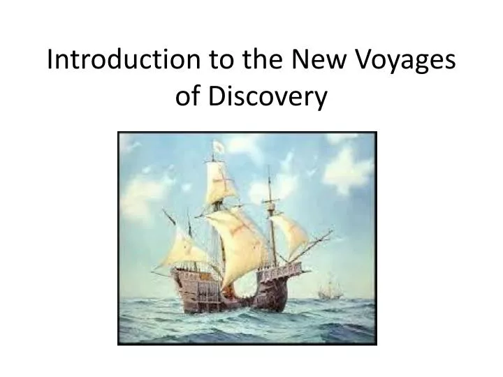 introduction to the new voyages of discovery