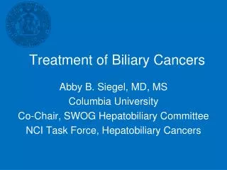 Treatment of Biliary Cancers