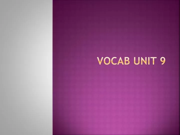 vocab unit 9
