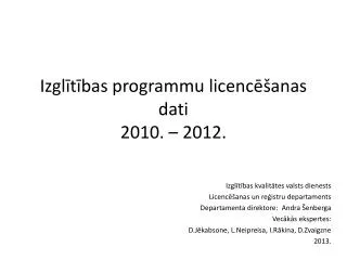 izgl t bas programmu licenc anas dati 2010 2012