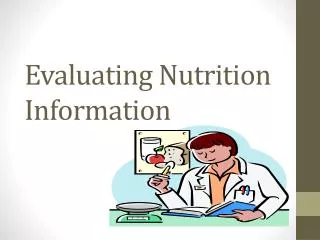 Evaluating Nutrition Information