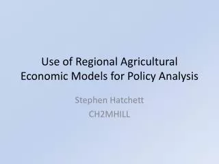 Use of Regional Agricultural Economic Models for Policy Analysis