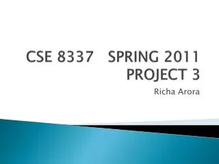 CSE 8337 SPRING 2011 PROJECT 3
