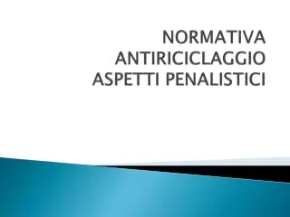 normativa antiriciclaggio aspetti penalistici