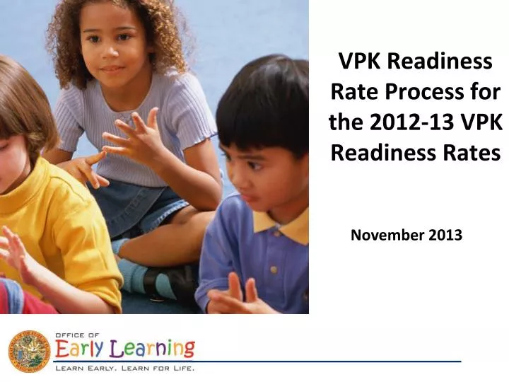 vpk readiness rate process for the 2012 13 vpk readiness rates