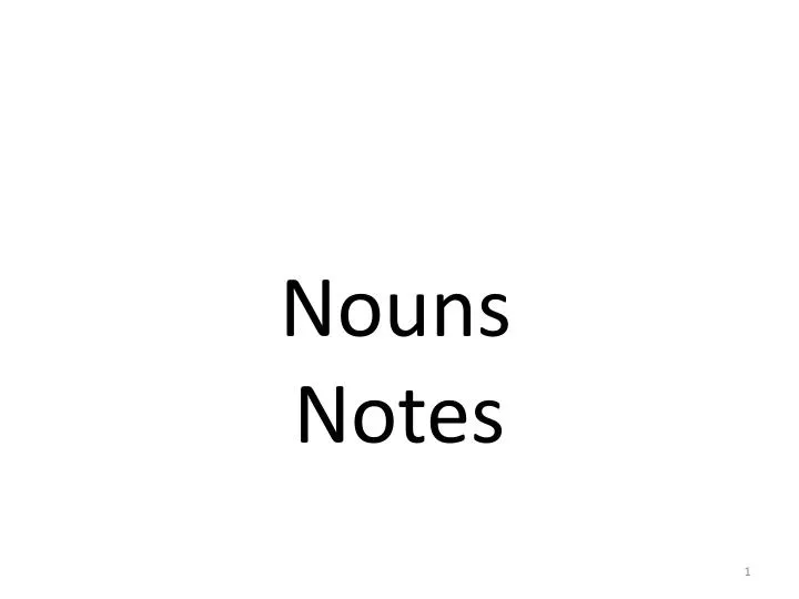 nouns notes