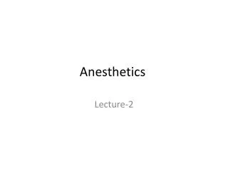 Anesthetics