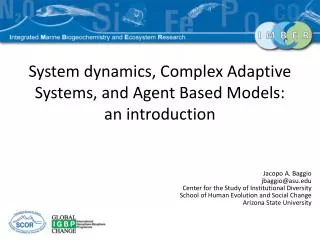System dynamics, Complex Adaptive Systems, and Agent Based Models: an introduction