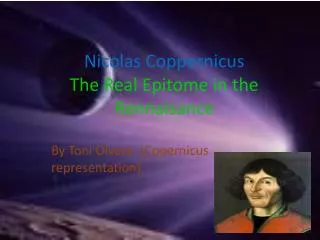Nicolas Coppernicus The Real Epitome in the Rennaisance