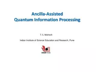 Ancilla-Assisted Quantum Information Processing