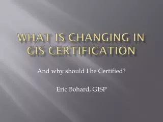 What is Changing in GIS Certification