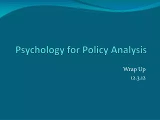 Psychology for Policy Analysis