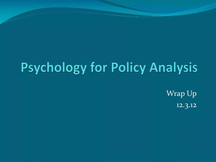 psychology for policy analysis