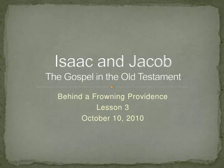 isaac and jacob the gospel in the old testament