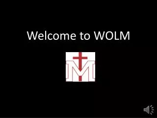 Welcome to WOLM