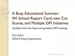 A Busy Educational Summer: WI School Report Card, new Cut Scores, and Multiple DPI Initiatives