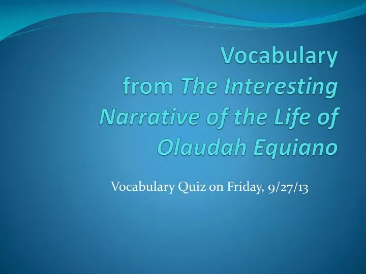 vocabulary from the interesting narrative of the life of olaudah equiano